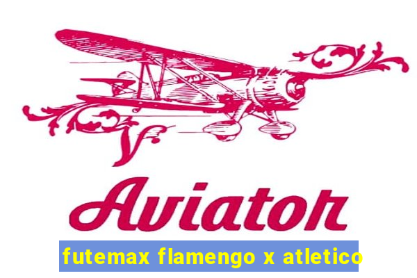 futemax flamengo x atletico